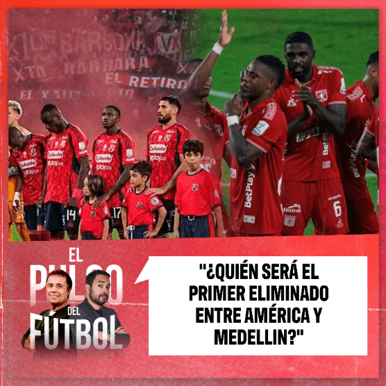 ¿Quién será el primer eliminado entre América y Medellin?