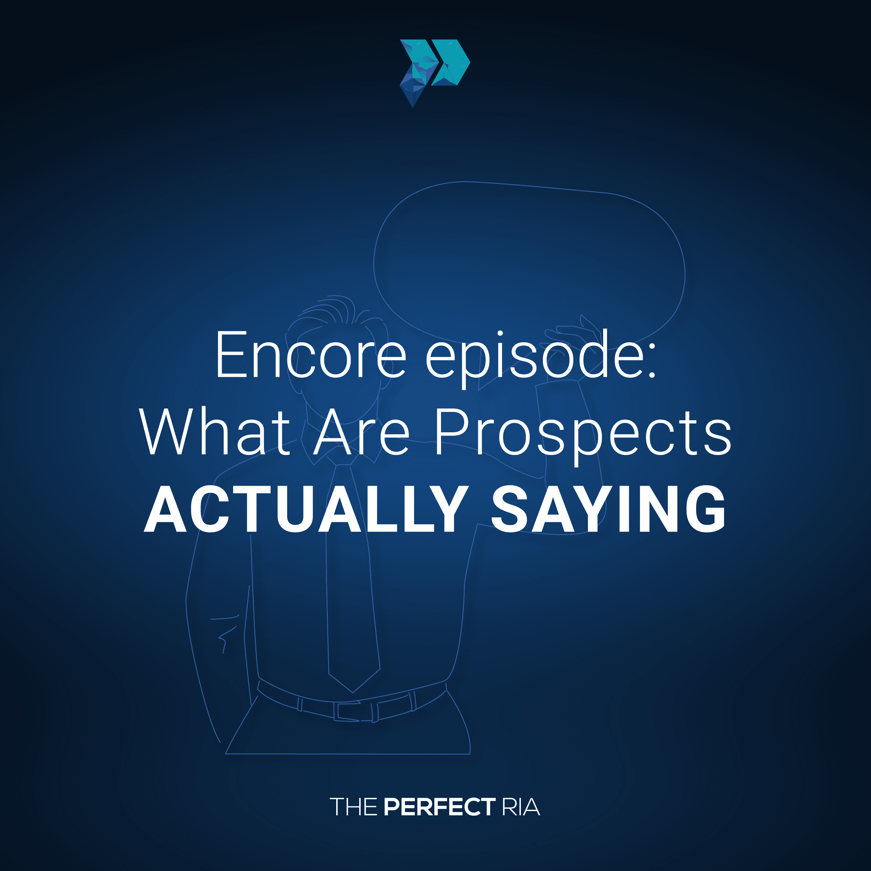 Encore Episode: What Are Prospects ACTUALLY Saying
