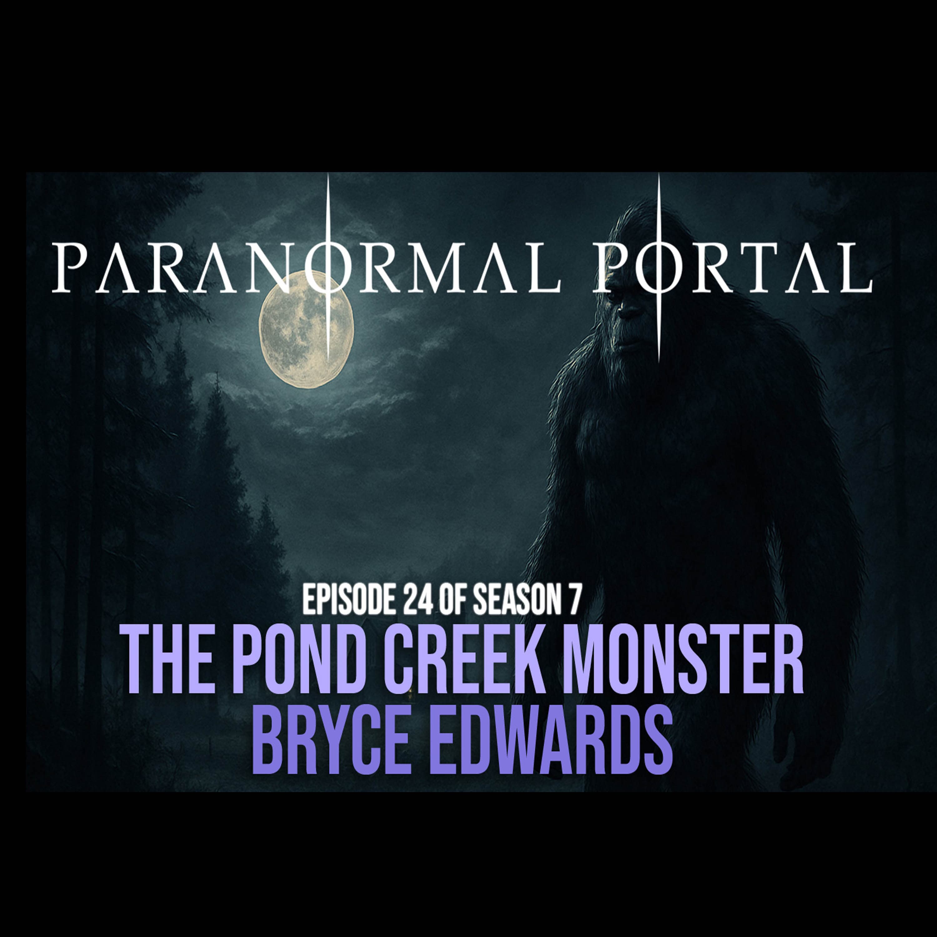 S7EP24 - The Pond Creek Monster - Bryce Edwards