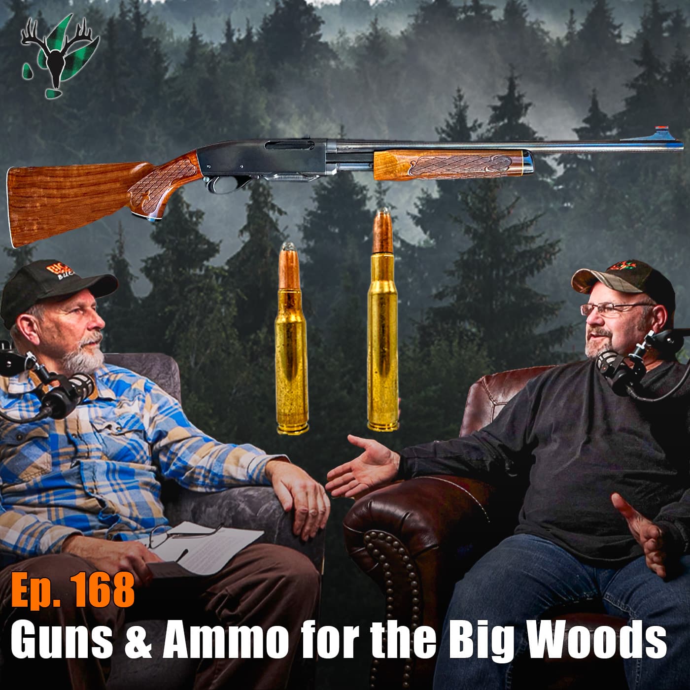 Big Woods Bucks Podcast Ep 169 | Guns and Ammo for the Big Woods