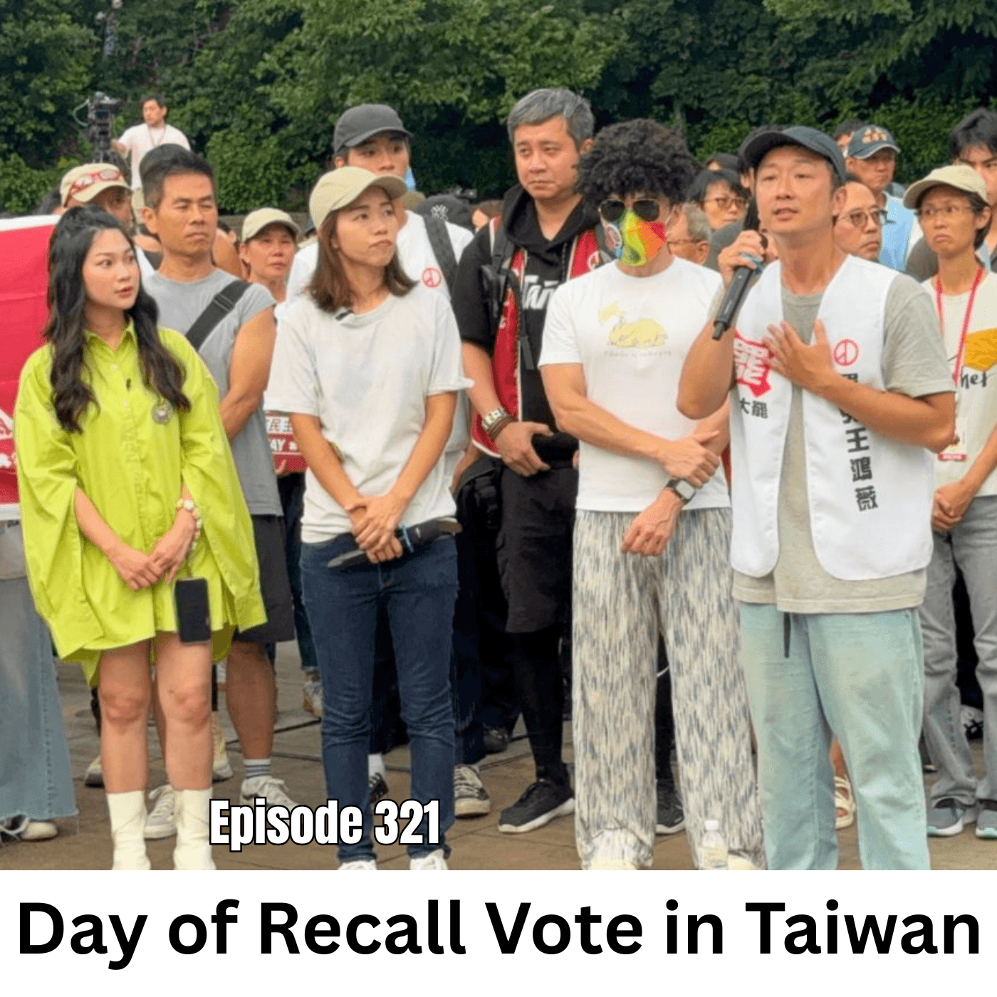 Ep 321 | The Day of Taiwan's Historic Recall Vote
