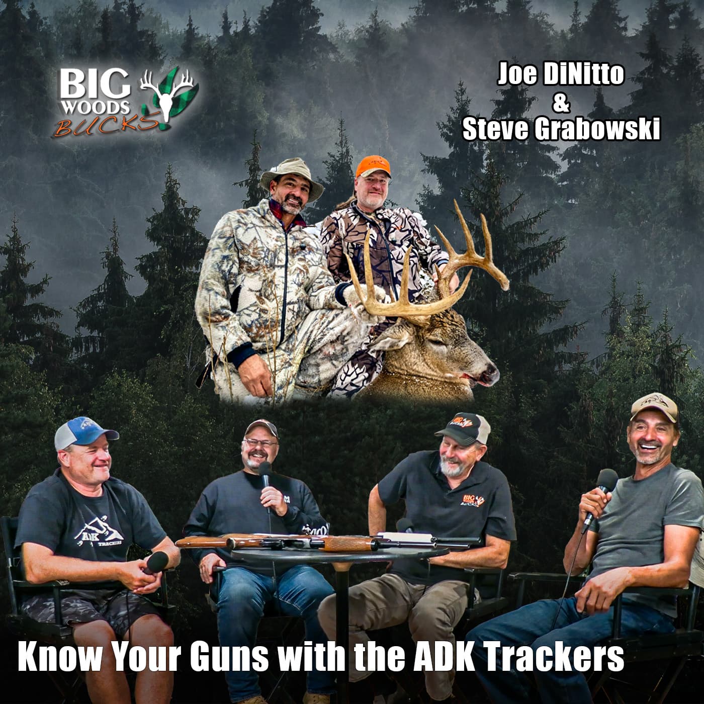 Big Woods Bucks Podcast Ep. 176 | Know Your Gun! w/The ADK Trackers Joe DiNitto & Steve Grabowski