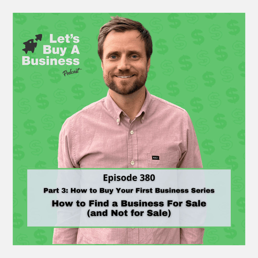 Part 3 - How to Find a Business For Sale (and Not for Sale)