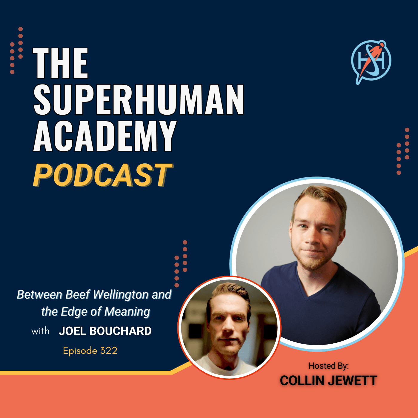 Ep. 322: Between Beef Wellington and the Edge of Meaning W/ Joel Bouchard