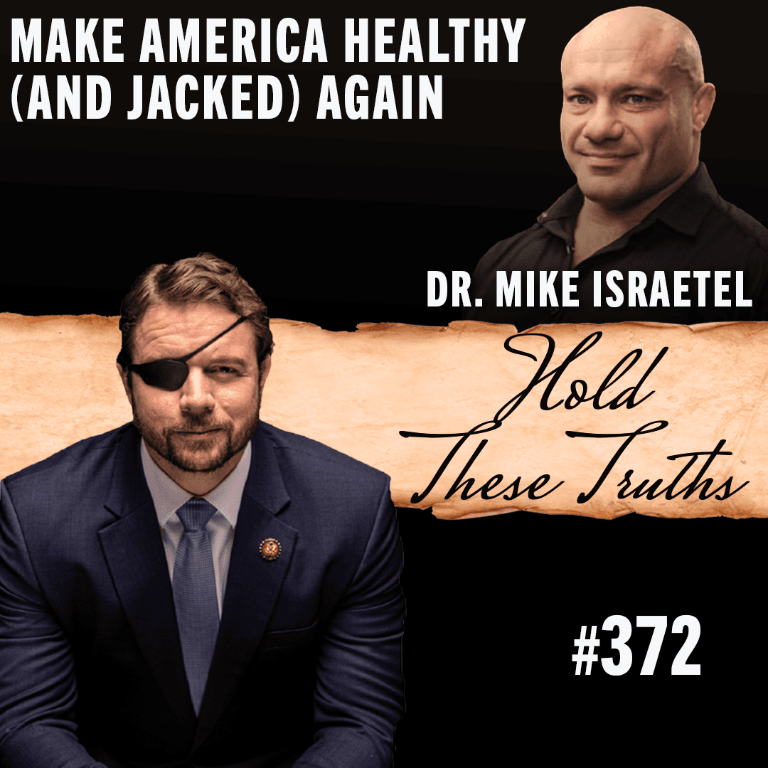 Make America Healthy (and Jacked) Again | Dr. Mike Israetel