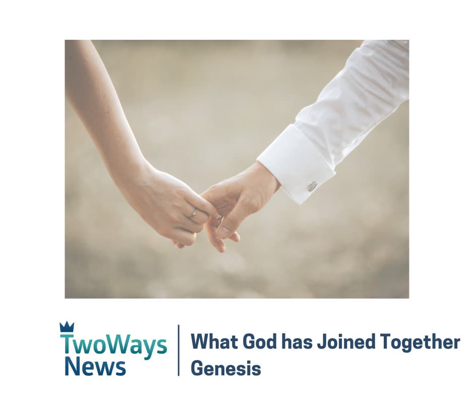 What God has Joined Together
