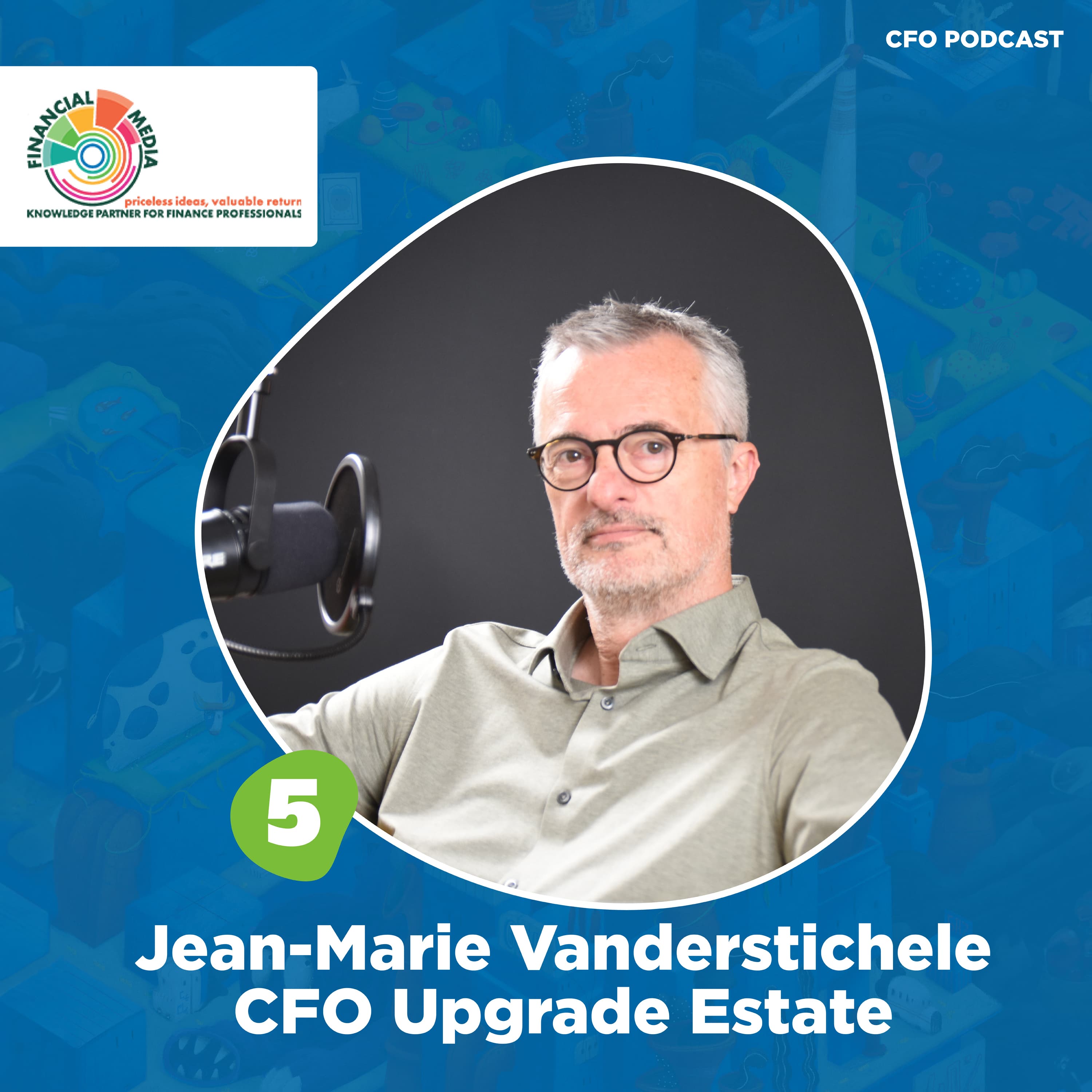 Jean-Marie Vanderstichele, CFO Upgrade Estate